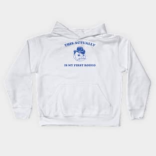 This Actually IS My First Rodeo Possum T Shirt, Funny Western Cowboy Kids Hoodie